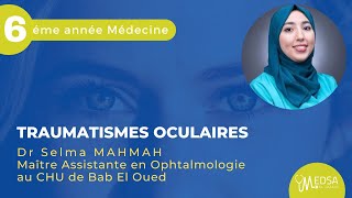 TRAUMATISMES OCULAIRES  Dr Selma MAHMAH [upl. by Anaujik544]