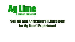 Soil pH and Agricultural Limestone or Ag Lime Experiment [upl. by Richmond]