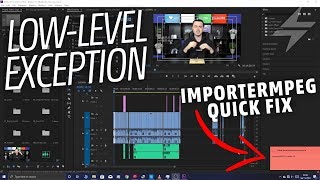 Premiere Pro CC LowLevel Exception QUICK FIX  ImporterMPEG Importer8 [upl. by Ardine278]