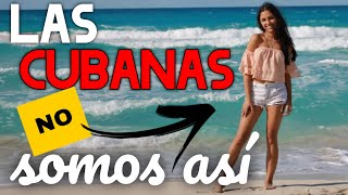 ¿Cómo son las MUJERES CUBANAS 🇨🇺  Desmintiendo CREENCIAS FALSAS sobre las cubanas [upl. by Janean292]