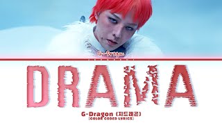 GDragon 지드래곤 Drama Color Coded Lyrics [upl. by Nomsed]