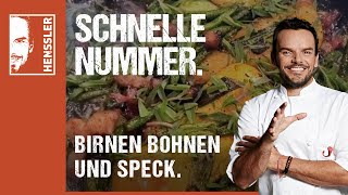 Schnelles Fleischrezept Birnen Bohnen und Speck von Steffen Henssler [upl. by Capp]