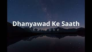 Dhanyawad Ke Saath  Karaoke Version [upl. by Kavita669]