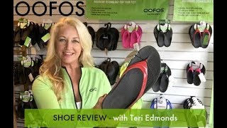 Oofos Shoe Review by Teri Edmonds [upl. by Ynoble]