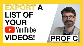 How to Export a List of all your YouTube Videos [upl. by Ambrogio]