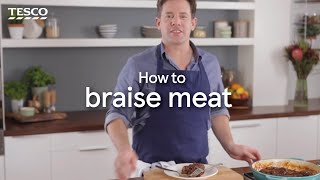 How to Braise Meat  Tesco [upl. by Antone]