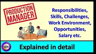 Production Manager  Responsibilities Challenges opportunities Salary etc [upl. by Ecirtam]