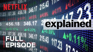 Explained  The Stock Market  FULL EPISODE  Netflix [upl. by Sivek]