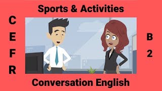 Sports amp Activities  A Conversation about Interests [upl. by Golding]