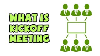 What is Kickoff Meeting  Explained in 2 min [upl. by Ejroj]