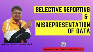 Selective Reporting amp Misrepresentation of Data  eSupport for Research  2022  Dr Akash Bhoi [upl. by Llehsem]