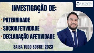 Investigação de paternidade socioafetividade declaração afetividade Saiba tudo sobre 2023 [upl. by Andrew]