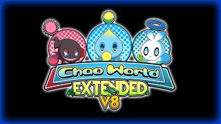 Chao World Extended v8 Release [upl. by Magena]