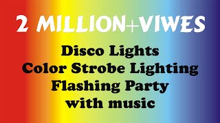 Disco Lights amp Color Strobe Lighting and Flashing Party with music [upl. by Kamilah]