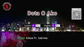 Dota O Ako  Aikee ft Sabrina Karaoke Version [upl. by Scotty]