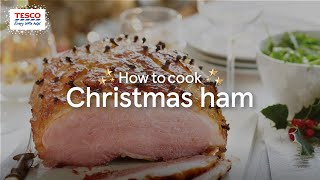 How to Cook Christmas Ham  Tesco [upl. by Nylave]