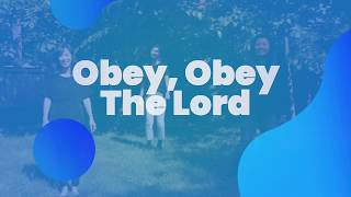 Obey Obey the Lord [upl. by Aikram439]