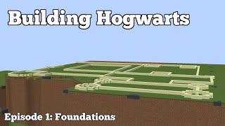 Building Hogwarts in Minecraft  Episode 1  Foundations [upl. by Elehcim]