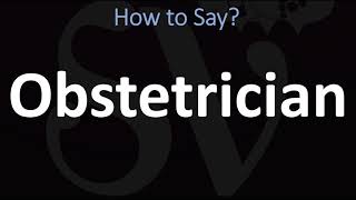 How to Pronounce Obstetrician CORRECTLY [upl. by Bausch]