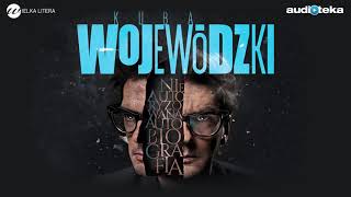 quotKuba Wojewódzki Nieautoryzowana autobiografiaquot  audiobook [upl. by Sanchez]