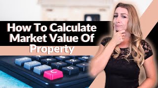 How To Calculate Market Value Of Property [upl. by Bremble]