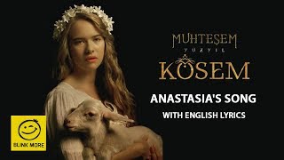 quotMagnificent Century Kosemquot  Anastasia Song Lullaby in English Lyrics Full Version [upl. by Willmert]