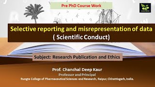 Selective reporting and misrepresentation of data  Scientific Conduct [upl. by Almita]