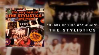 The Stylistics  Hurry Up This Way Again [upl. by Asilim96]