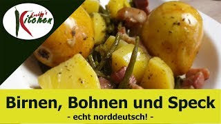 Birnen Bohnen und Speck  echt norddeutsch [upl. by Lea]